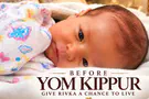 Before Yom Kippur: Help Save Baby Rivka